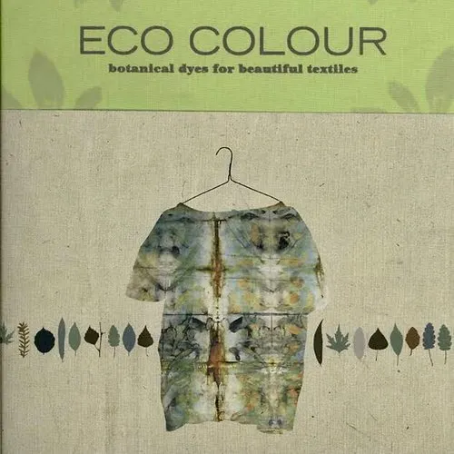 Eco colour by India Flint